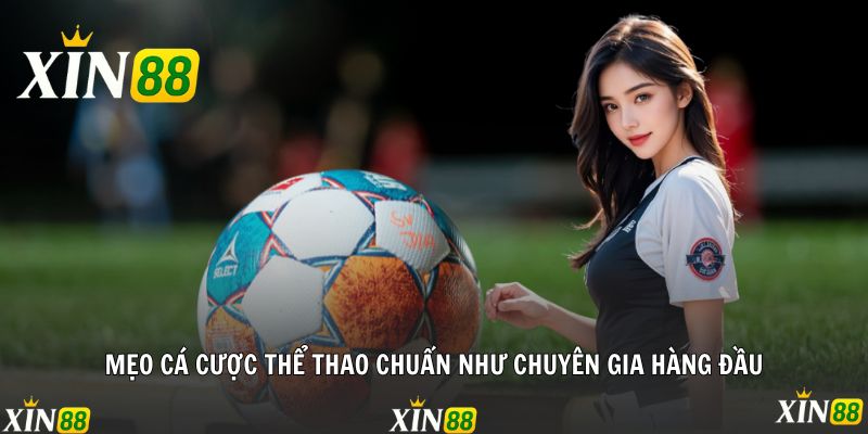 Mẹo cá cược thể thao chuẩn như chuyên gia hàng đầu