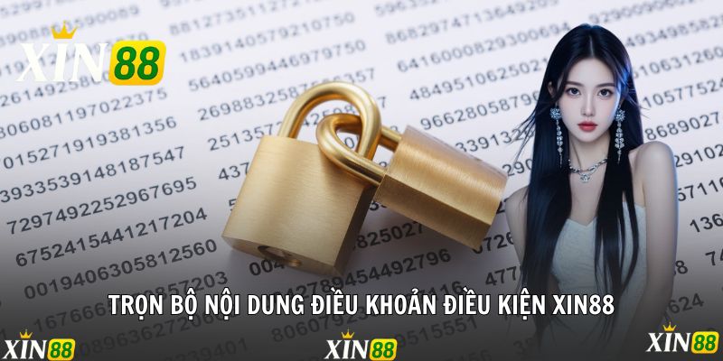 Hiểu Rõ Điều Khoản Điều Kiện Xin88 Để Bảo Vệ Quyền Lợi Trọn bộ nội dung điều khoản điều kiện Xin88