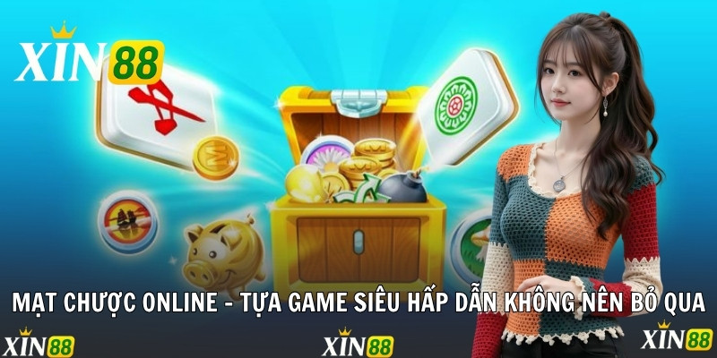 Mạt Chược Online - Tựa Game Siêu Hấp Dẫn Không Nên Bỏ Qua