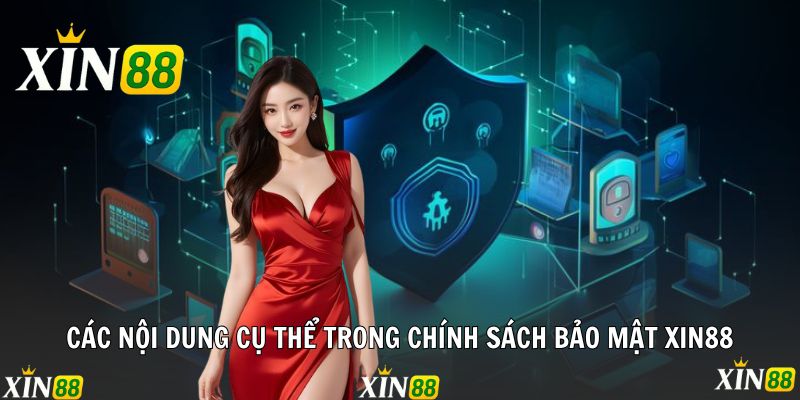 Chính Sách Bảo Mật Xin88 Minh Bạch, Theo Chuẩn Quốc Tế Chi tiết chính sách bảo mật Xin88 giữ an toàn cho người chơi