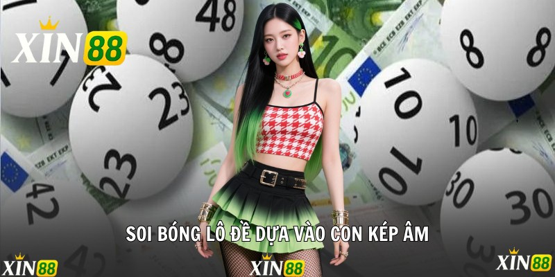 Soi Bóng Lô Đề Và Các Phương Pháp Chốt Số Thành Công Soi bóng lô đề dựa vào con kép âm