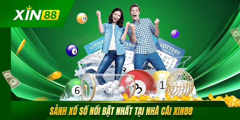 Xổ Số Xin88 Điểm Đến Lý Tưởng Cho Mọi Đam Mê Số Học Sảnh xổ số nổi bật nhất tại nhà cái Xin88